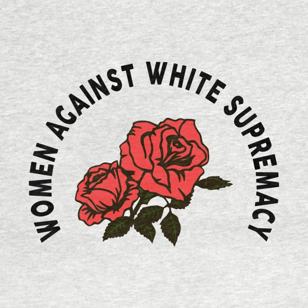 Women Against White Supremacy by MonataHedd